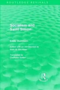 Socialism and Saint-Simon (Routledge Revivals) (Hardcover)