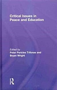 Critical Issues in Peace and Education (Hardcover)
