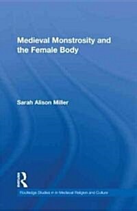 Medieval Monstrosity and the Female Body (Hardcover)