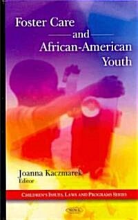 Foster Care and African-American Youth (Hardcover)