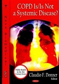 Copd Is / Is Not a Systemic Disease? (Hardcover, UK)