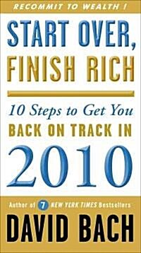 Start Over, Finish Rich: 10 Steps to Get You Back on Track in 2010 (Paperback)