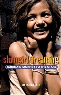 Slumgirl Dreaming: Rubinas Journey to the Stars (Paperback)
