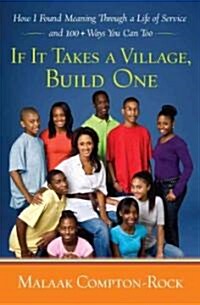 If It Takes a Village, Build One (Hardcover)