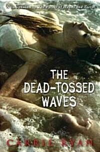 The Dead-Tossed Waves (Hardcover)