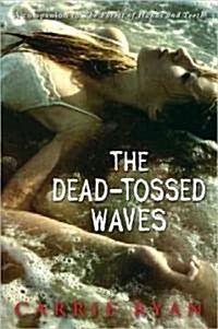 The Dead-Tossed Waves (Library, 1st)