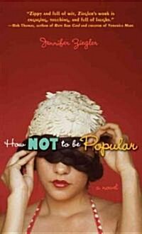 How Not to Be Popular (Paperback, 1st)