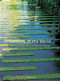 Gardens of the World: Two Thousand Years of Garden Design (Hardcover)