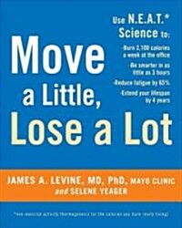 Move a Little, Lose a Lot (Paperback, 1st)