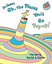 Oh, the Places Youll Go Pop-Up! (Hardcover, 20, Anniversary)