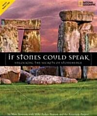 If Stones Could Speak: Unlocking the Secrets of Stonehenge (Hardcover)
