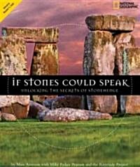 If Stones Could Speak: Unlocking the Secrets of Stonehenge (Library Binding)