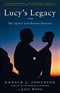 Lucys Legacy: The Quest for Human Origins (Paperback)