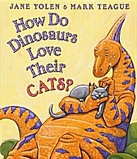 How Do Dinosaurs Love Their Cats? (Board Books)