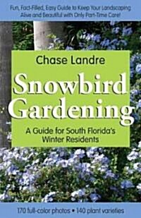 Snowbird Gardening (Paperback)