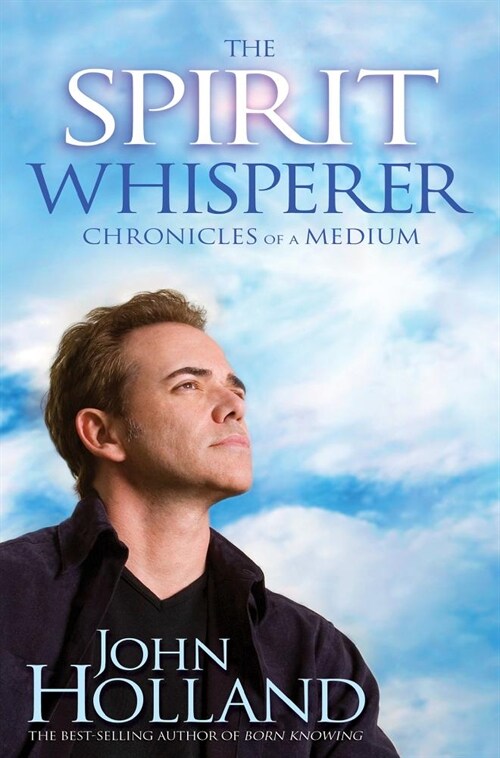 The Spirit Whisperer: Chronicles of a Medium (Paperback)