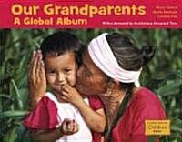 Our Grandparents : A Global Album (Hardcover)