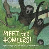 Meet the Howlers! (Paperback)