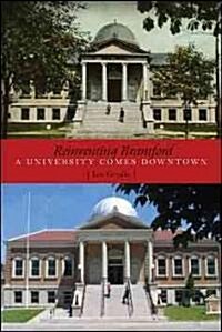 Reinventing Brantford: A University Comes Downtown (Paperback)