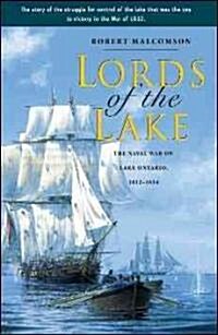 Lords of the Lake: The Naval War on Lake Ontario, 1812-1814 (Paperback)