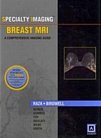 Specialty Imaging: Breast MRI: A Comprehensive Imaging Guide (Hardcover)