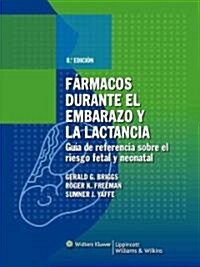 Farmacos durante el embarazo y la lactancia (Hardcover, 8th)