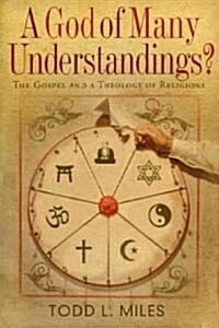 A God of Many Understandings?: The Gospel and Theology of Religions (Paperback)