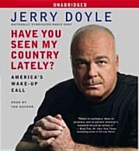 Have You Seen My Country Lately? (Audio CD, Unabridged)