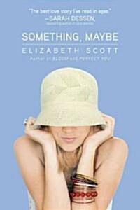 Something, Maybe (Paperback, Reprint)