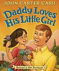 Daddy Loves His Little Girl (Hardcover)