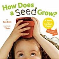 How Does a Seed Grow?: A Book with Foldout Pages (Board Books)