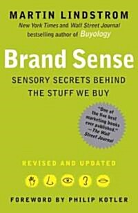 Brand Sense: Sensory Secrets Behind the Stuff We Buy (Paperback, Revised, Update)