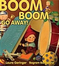[중고] Boom Boom Go Away! (Hardcover)