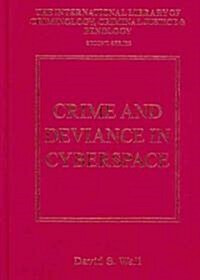 Crime and Deviance in Cyberspace (Hardcover)