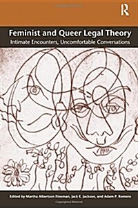 Feminist and Queer Legal Theory : Intimate Encounters, Uncomfortable Conversations (Paperback)
