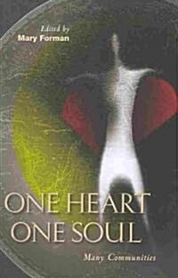 One Heart, One Soul: Many Communities (Paperback)
