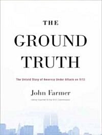 The Ground Truth: The Untold Story of America Under Attack on 9/11 (MP3 CD)