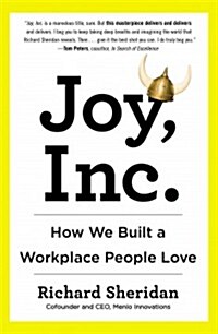 Joy, Inc.: How We Built a Workplace People Love (Paperback)