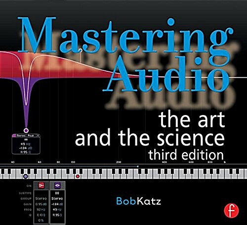 Mastering Audio : The Art and the Science (Paperback, 3 ed)
