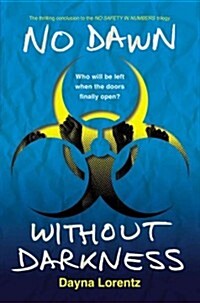 No Dawn Without Darkness: No Safety in Numbers: Book 3 (Paperback)