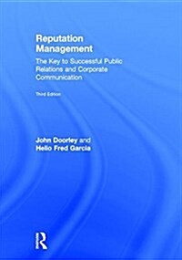 Reputation Management : The Key to Successful Public Relations and Corporate Communication (Hardcover, 3 New edition)