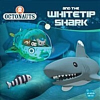 Octonauts and the Whitetip Shark (Paperback)