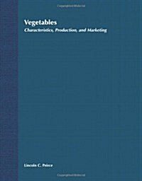 Vegetables: Characteristics, Production, and Marketing (Paperback)