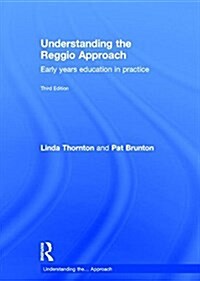 Understanding the Reggio Approach : Early years education in practice (Hardcover, 3 ed)