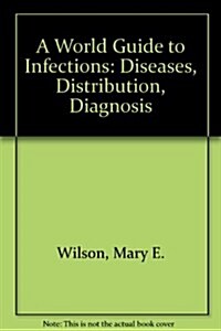 A World Guide to Infections (Hardcover)