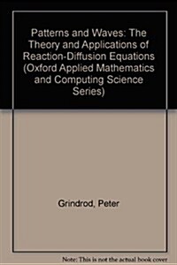 Patterns and Waves: The Theory and Applications of Reaction-Diffusion Equations (Hardcover)