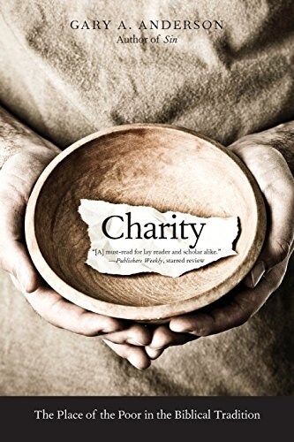 Charity: The Place of the Poor in the Biblical Tradition (Paperback)