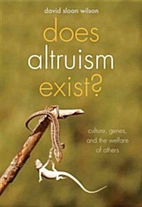 Does Altruism Exist?: Culture, Genes, and the Welfare of Others (Hardcover)