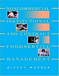 Noncommercial, Institutional, and Contract Foodservice Management (Paperback)