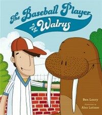 (The) Baseball Player and the Walrus